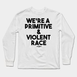 VIOLENT RACE (B) Long Sleeve T-Shirt